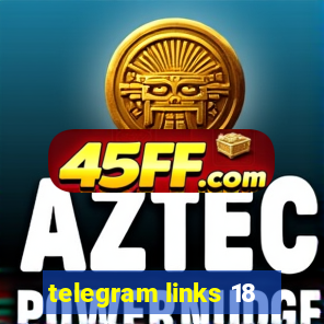 telegram links 18